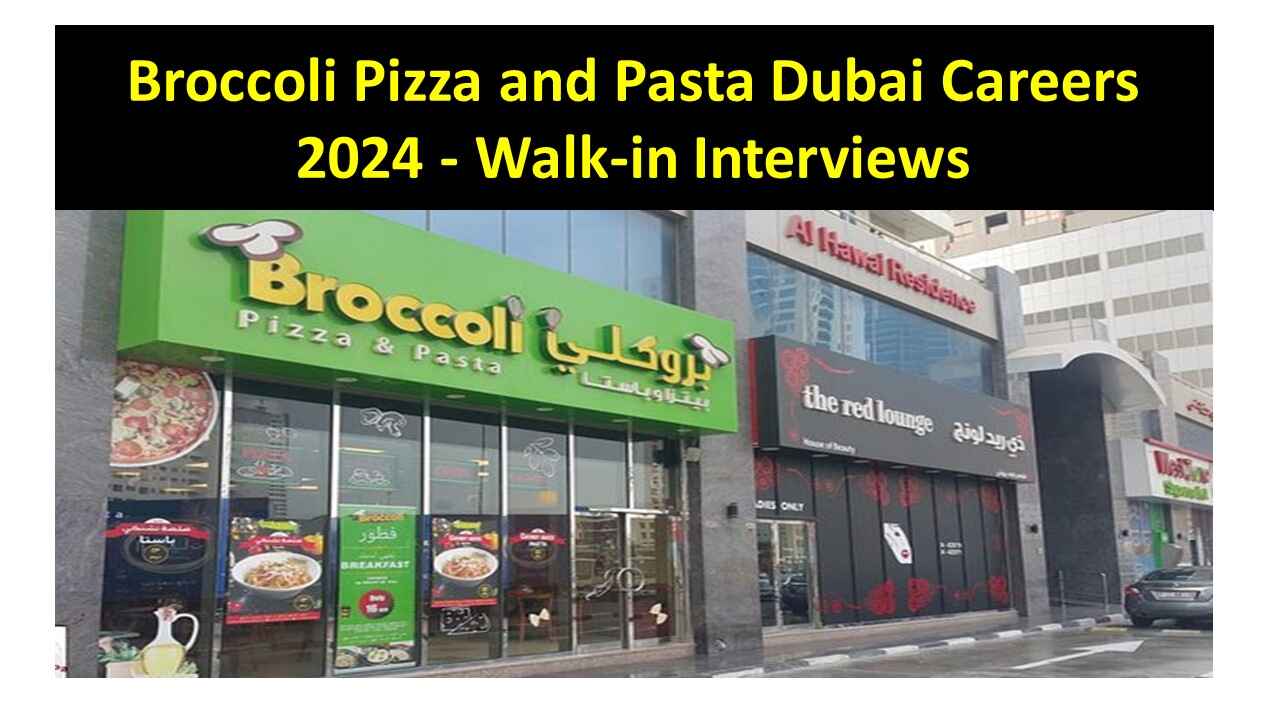 Broccoli Pizza and Pasta Dubai Careers 2024