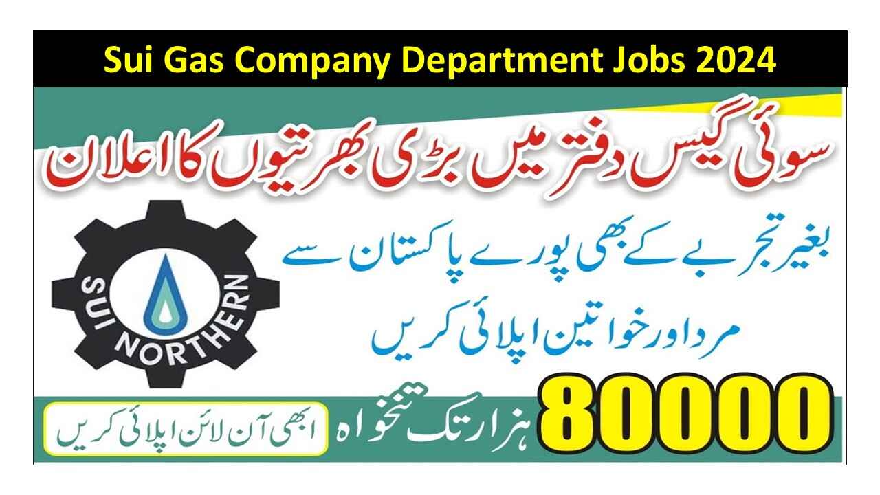 Sui Gas Company Department Jobs 2024