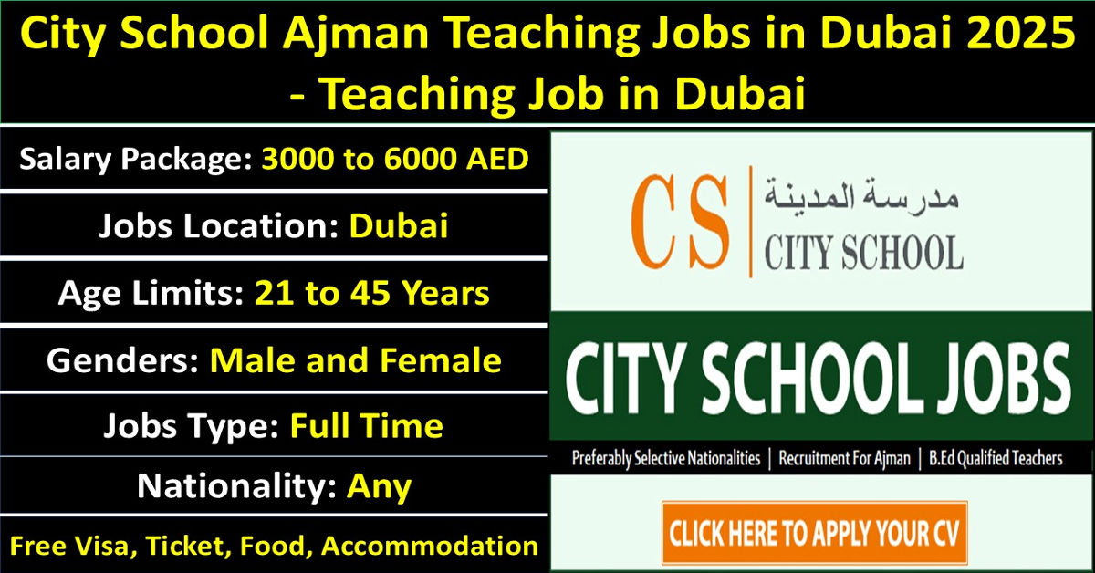 City School Ajman Teaching Jobs in Dubai 2025