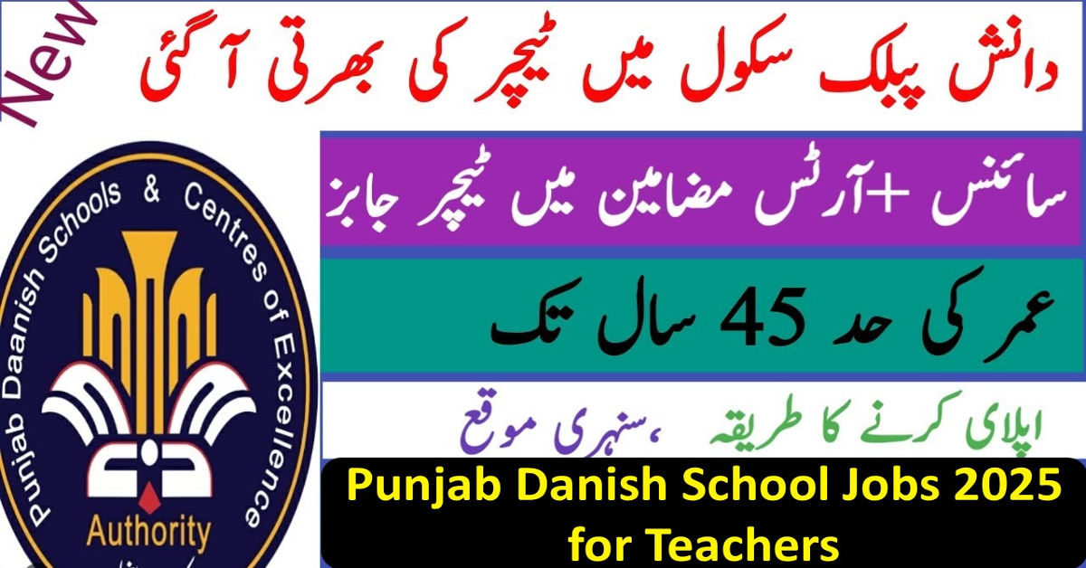 Punjab Daanish School Jobs 2025 for Teachers