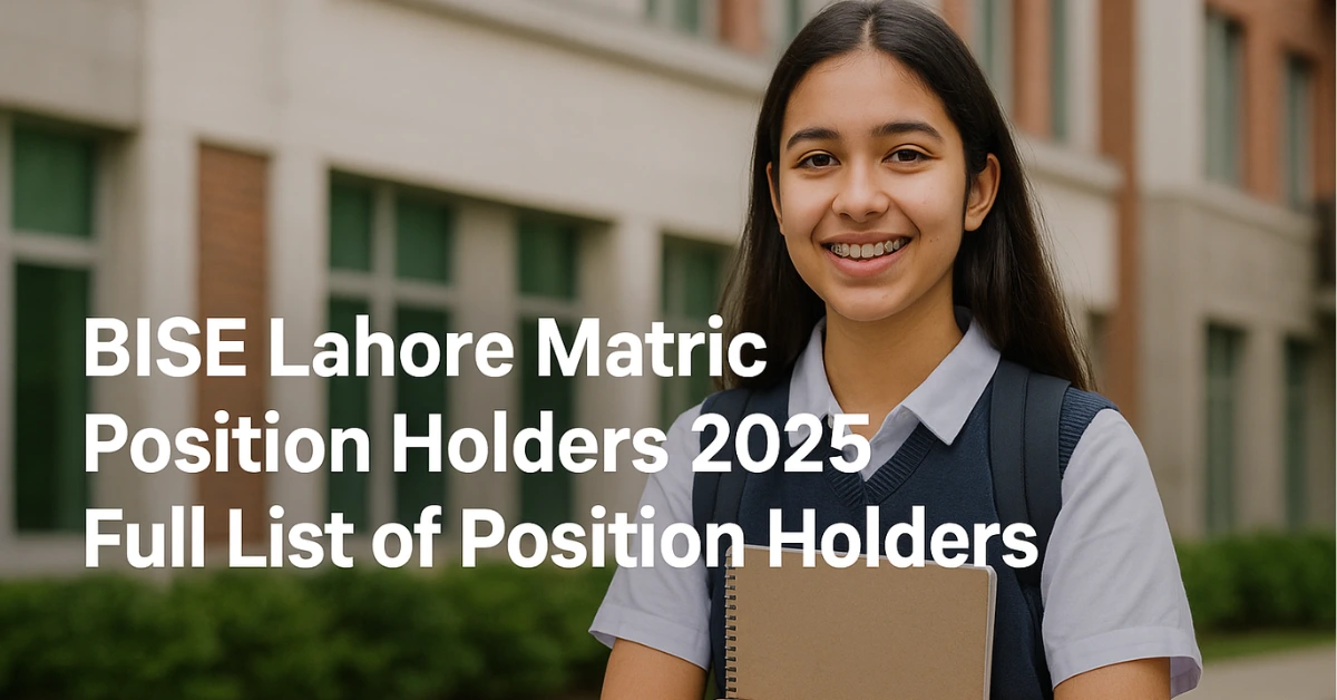 Top BISE Lahore Matric Position Holders 2025 – Full Results with Marks and Roll Numbers