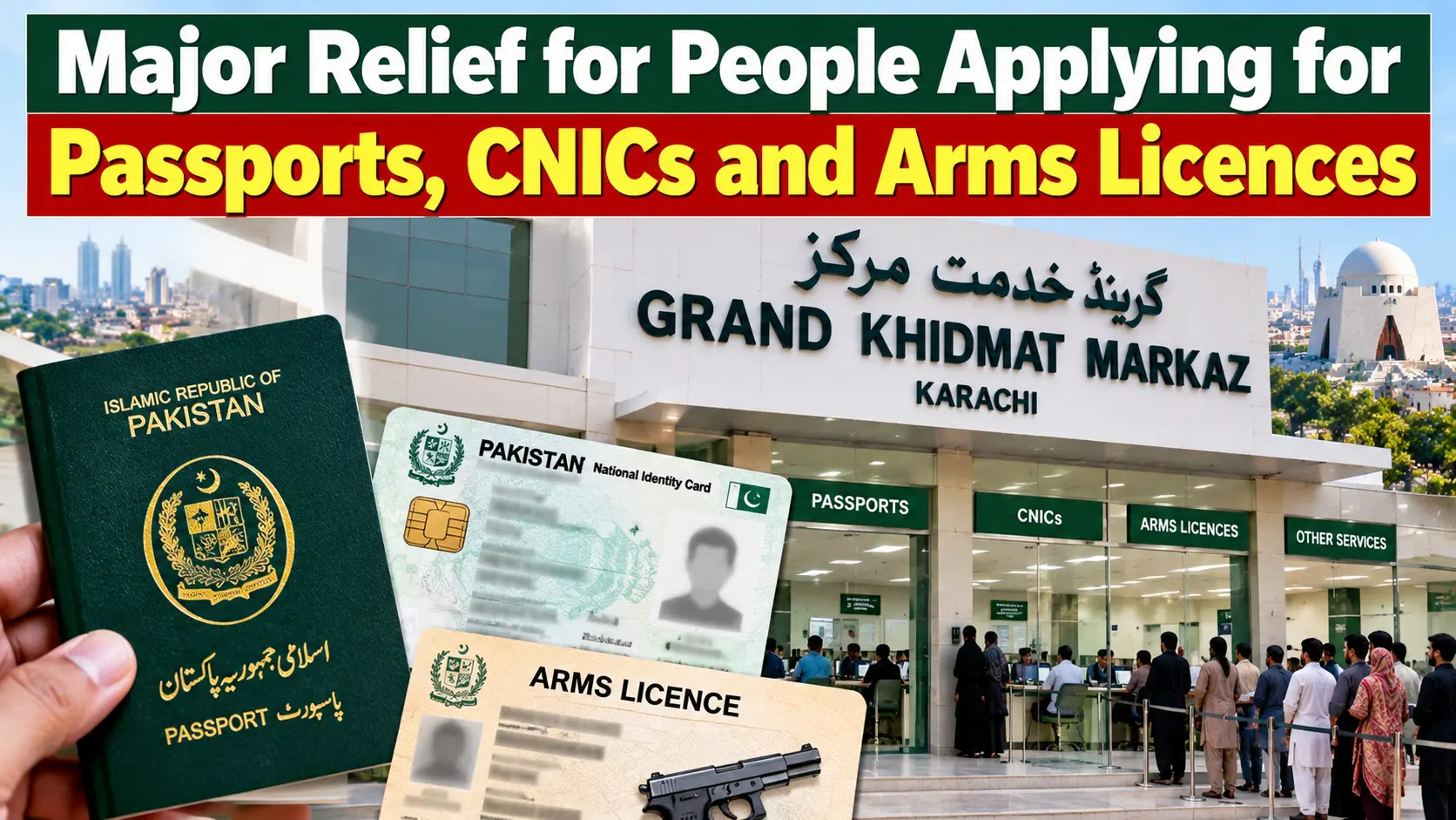Major Relief for People Applying for Passports CNICs and Arms Licences